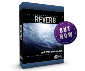 The Ultimate Guide to Reverb