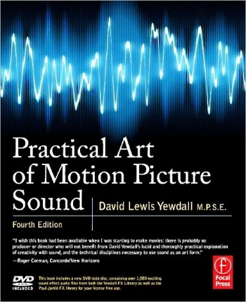Practical Art of Motion Picture Sound, 4th Edition